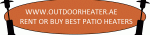 Rent or Buy best outdoor patio heaters in Dubai